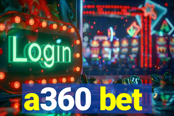 a360 bet